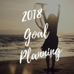 2018 Goal Planning - Prepare For Your Most Prosperous Year Yet 2018 Goal Planning - Prepare For Your Most Prosperous Year Yet